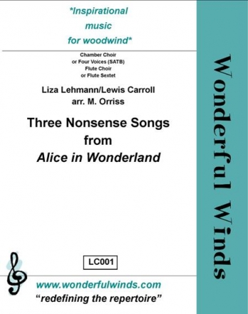 Lehmann/Carroll., Three Nonsense Songs from Alice in Wonderland SATB Voices, 4 Flutes, A, B