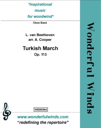 Turkish March op.113 from 'The Ruins of Athens' for oboe band (2-4 ob, cor angl, picc ob, ob d'amore, bass ob, perc) score and parts