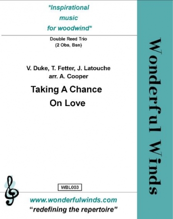 Latouche/Fetter/ Duke, Taking a Chance on Love 2 Oboes, Bassoon