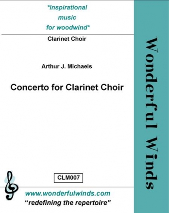 Michaels, A., Concerto for Clarinet Choir 3 Bb Clarinets, A, B, CA and/or CB