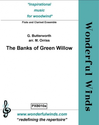 Butterworth, G, The Banks Of Green Willow 3 Flutes, 3 Bb Clarinets, Bs Cl.