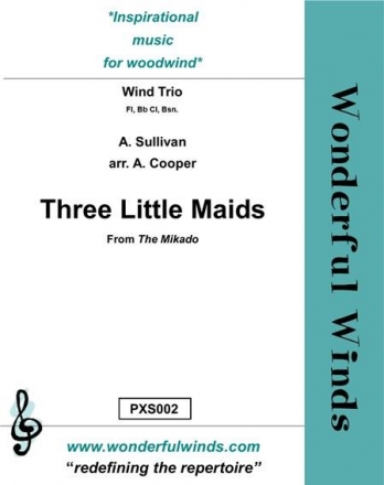 Sullivan, A., Three Little Maids Fl, Bb or A Cl, Bassoon