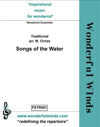 Traditional, Songs of the Water 2 Solo Flutes, 2 Flutes, 3 Oboes, 3 Bb Clarinets, 2 Bassoons, mini Bas