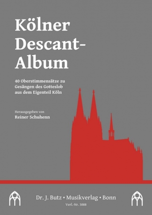 Klner Descant-Album fr Oberstimme und Orgel