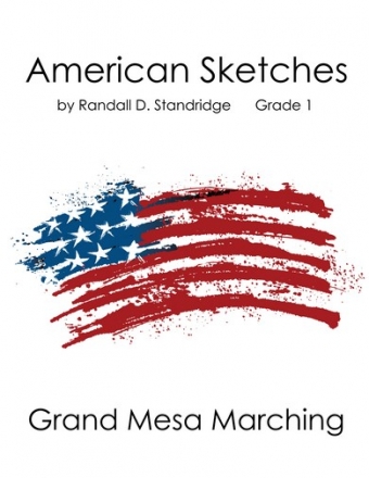 Standridge, Randall D., American Sketches Marching Band