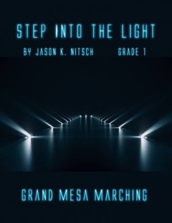 Nitsch, Jason K., Step into the Light Part 1 Marching Band