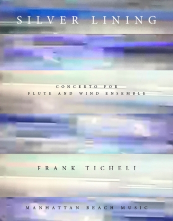 Ticheli, Frank, Silver Lining Blasorchester & Fl Partitur, Stimmensatz