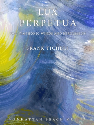 Ticheli, Frank, Lux Perpetua Blasorchester Partitur