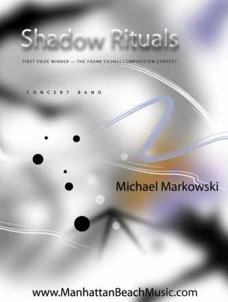 Markowski, Michael, Shadow Rituals Blasorchester Partitur