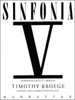 Broege, Timothy, Sinfonia V: Symphonia Sacra et Profana Blasorchester Partitur