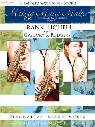 Ticheli, Frank, Rudgers, Gregory B., Making Music Matter II Sax (A) Buch