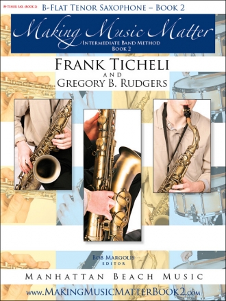 Ticheli, Frank, Rudgers, Gregory B., Making Music Matter II Sax (T) Buch