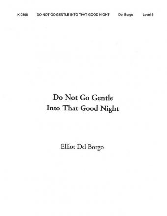 Elliot del Borgo, Do Not Go Gentle Into That Good Night Concert Band Partitur + Stimmen