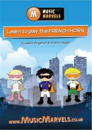 Kingston and Legge, Music Marvels: Learn To Play French Horn Horn Buch