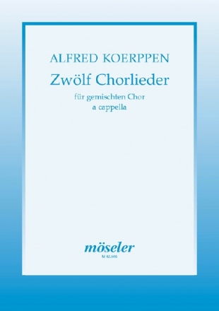 12 Chorlieder gem Chor (SATB/SSATB/SATBB) Chorpartitur