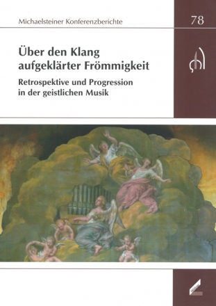 ber den Klang aufgeklrter Frmmigkeit - Reprospektive und Progression in der geistlichen Musik