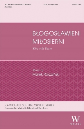 Marek Raczyski, B?ogos?awieni mi?osierni SSA and Piano Chorpartitur