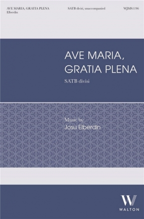 Josu Elberdin, Ave Maria, Gratia Plena SATB a Cappella Chorpartitur