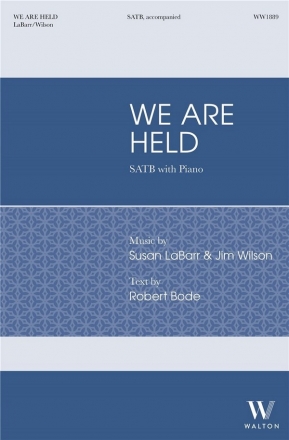 Susan LaBarr, We Are Held SATB and Piano Chorpartitur