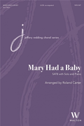 Mary Had a Baby Solo, SATB and Piano Chorpartitur