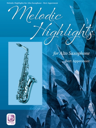 Bert Appermont, Melodic Highlights Altsaxophon Buch + Online-Audio