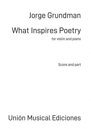 Jorge Grundman, What Inspires Poetry Violine und Klavier Buch + Einzelstimme(n)