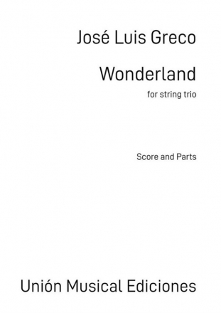 Jos Luis Greco, Wonderland Streichtrio Partitur + Stimmen