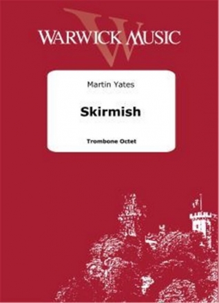 Martin Yates, Skirmish Trombone Octet Partitur + Stimmen