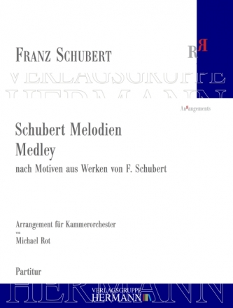 Schubert, Franz, Schubert Melodien - Medley Kammerorchester Partitur