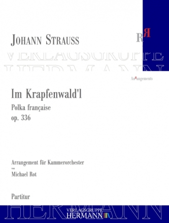 Strau (Sohn), Johann, Im Krapfenwald'l op. 336 Kammerorchester Partitur