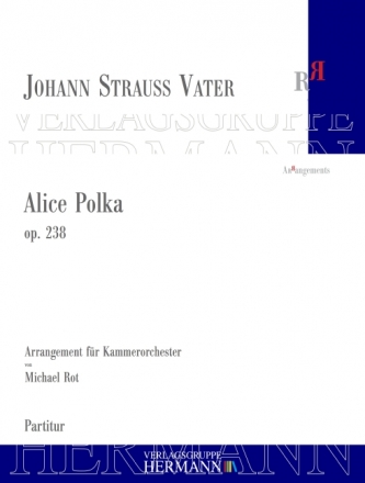 Strau (Father), Johann, Alice Polka op. 238 Kammerorchester Partitur