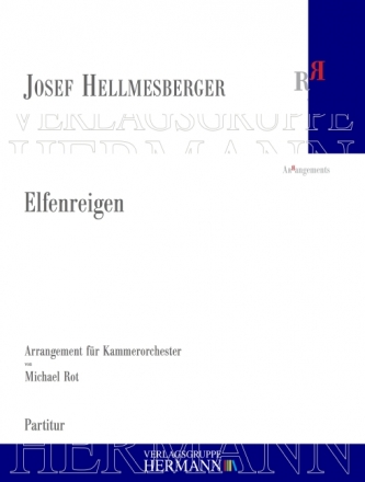 Hellmesberger, Josef, Elfenreigen Kammerorchester Partitur