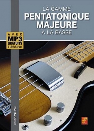 Bruno Tauzin, La gamme pentatonique majeure  la basse E-Bass Buch + Online-Audio