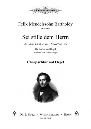 Mendelssohn Bartholdy, Felix, Sei stille dem Herrn fr SABar und Orgel