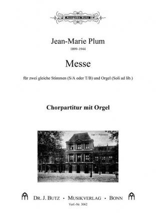 Plum, Jean-Marie, Messe fr zwei gleiche Stimmen fr zwei gleiche Stimmen und Orgel