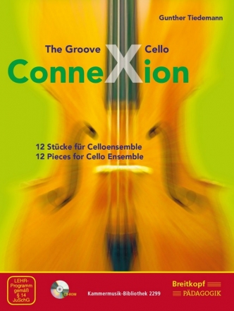 The Groove Cello Connexion (+CD-ROM) fr Violoncello-Ensemble Partitur (mit Stimmen zum Ausdrucken)