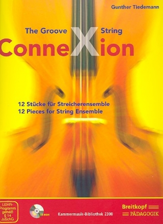 The Groove String Connexion (+CD-ROM) fr Streicher (Ensemble) Partitur (mit Stimmen zum Ausdrucken)