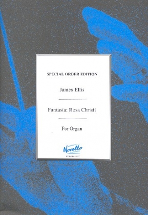 Fantasia Rosa Christi for organ