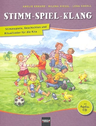 Stimm-Klang-Spiel (+CD)  Stimmspiele, Geschichten und Rituallieder fr die Kita