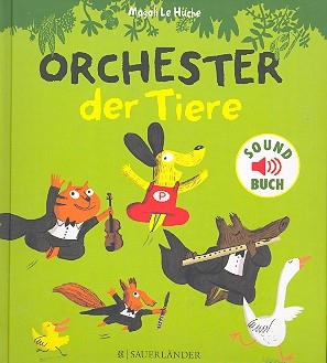 Das Orchester der Tiere (+Soundchip) Papp-Bilderbuch