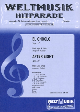 El Choclo und After Eight fr Salonorchester Direktion und Stimmen