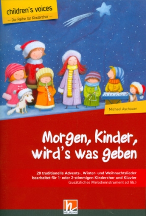 Morgen, Kinder wird's was geben fr Kinderchor und Klavier (Instrumente ad lib) Partitur