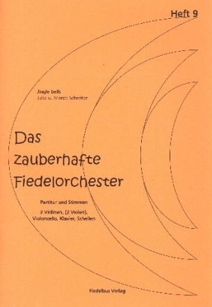 Das zauberhafte Fiedelorchester Band 9 fr Schellen und Streichorchester Partitur und Stimmen (1-1-1-1)