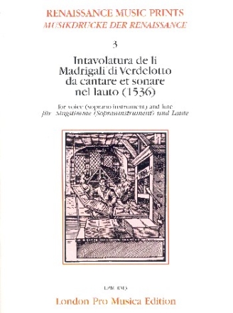 Intavolatura de li madrigali di Verdelotto da cantare et sonare nel la for voice and lute score