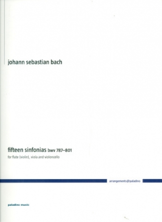 15 Sinfonien BWV787-801 fr Flte (Violine), Viola und Violoncello Partitur und Stimmen