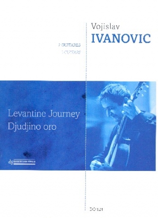 Levantine Journey - Djudjino oro for 2 guitars score and parts