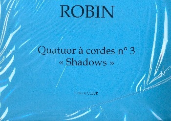 Quatuor  cordes no.3 Shadows pour 2 violons, alto et violoncelle partition