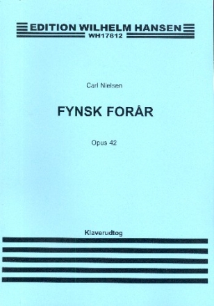 Fynsk Forar op.42 for soli, mixed chorus and orchestra piano score