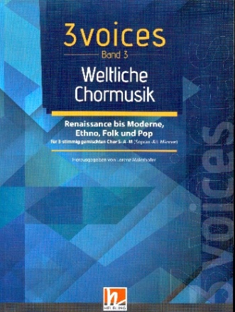 3 Voices Band 3 - Weltliche Chormusik fr gem Chor (SAM) a cappella Partitur