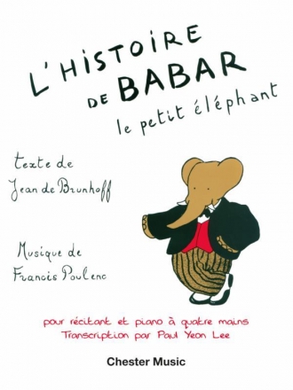 L'Histoire de Babar pour rcitant et piano  4 mains partition et texte